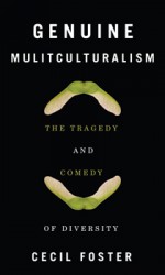 Genuine Multiculturalism – The Tragedy and Comedy of Diversity